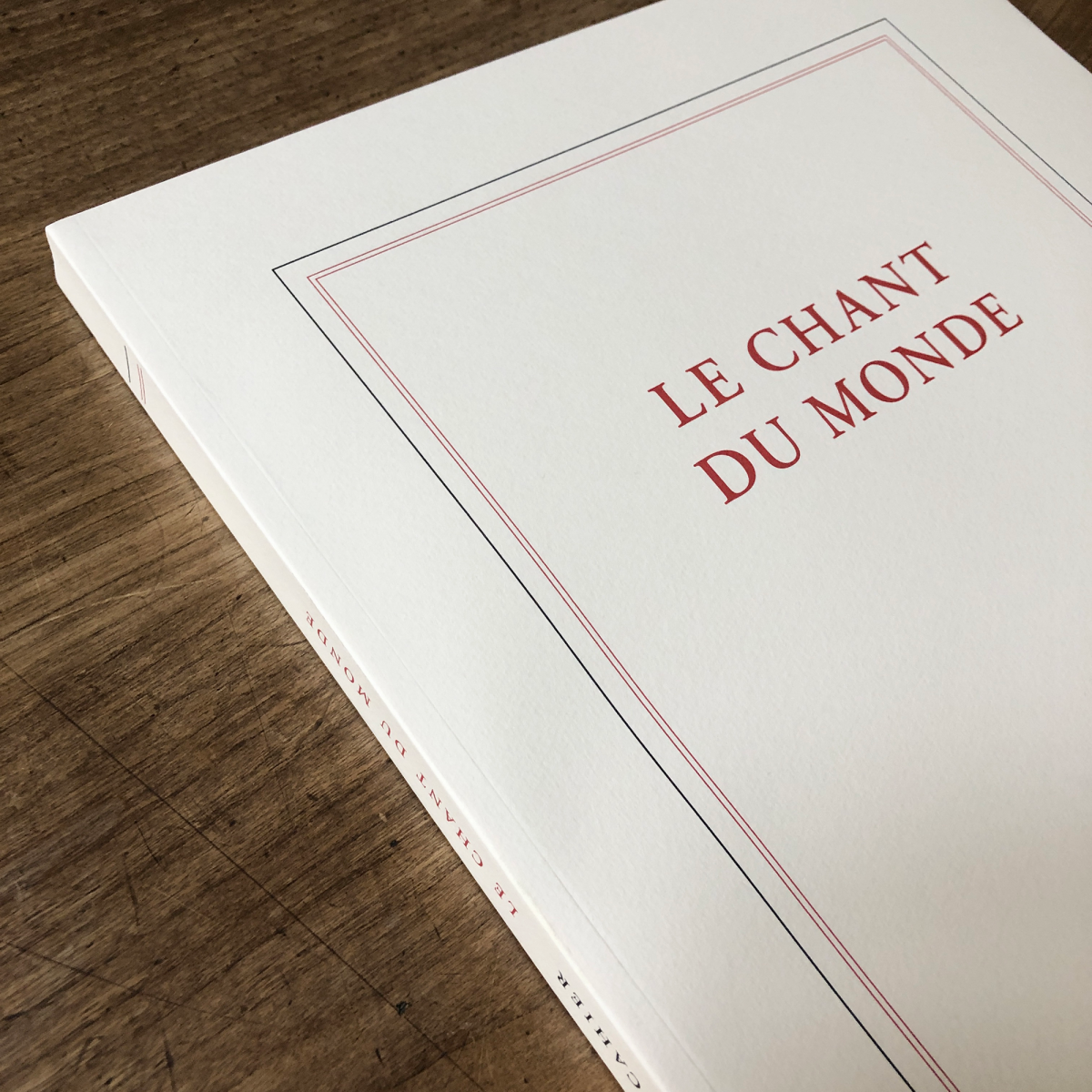 “Le chant du monde” (large notebook)