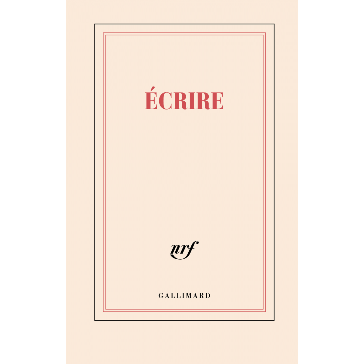 Écrire » (carnet rigide ligné de papeterie) - Galerie Gallimard