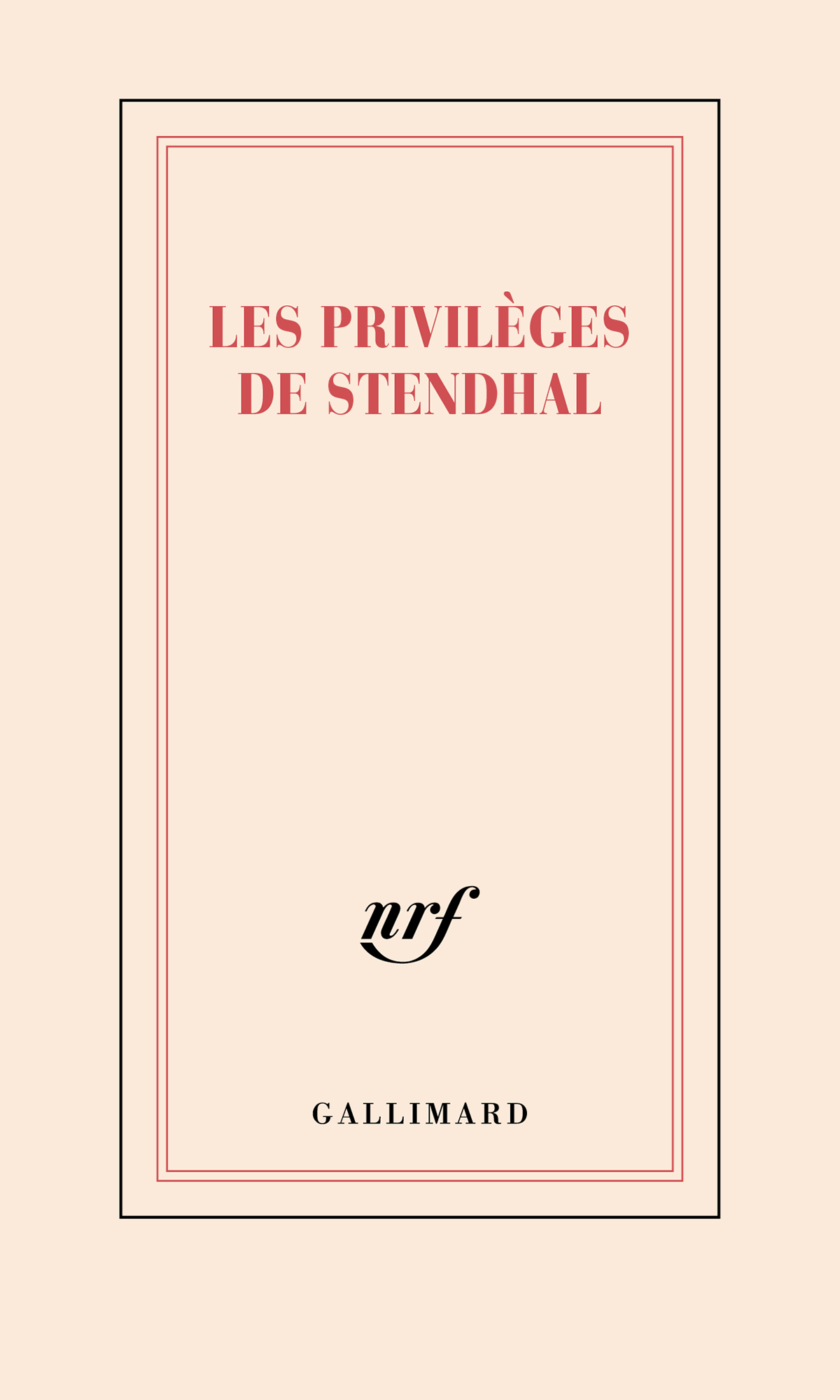 “Les privilèges de Stendhal” (inspiration notebook)