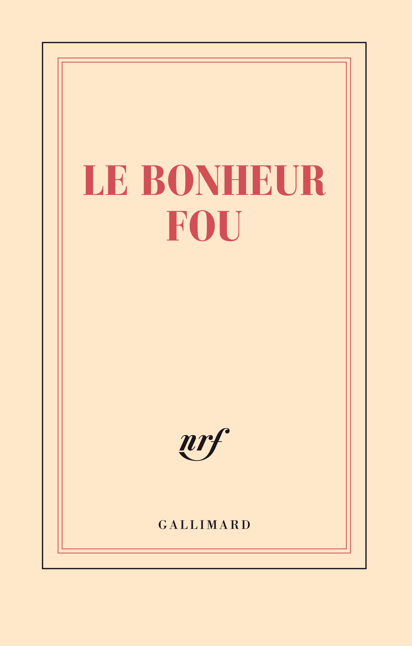 “Le bonheur fou” (notebook)